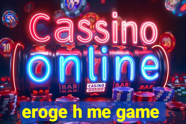 eroge h me game